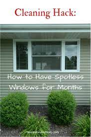 Cleaning Hack How To Have Spotless Windows For Months Cleaning Hacks Deep Cleaning Tips House Cleaning Tips