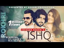 Ishq Badshah Rul Gy Official Video Song Zeeshan Rokhri Latest Song 2020 Youtube Songs Drama Songs Video