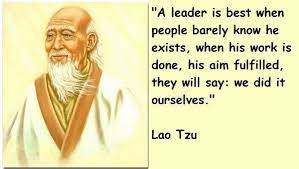 When the best leader's work is done the people say, 'we did it ourselves.' Dentaltown Brain Food A Leader Is Best When People Barely Know He Exists When His Work Is Done His Aim Fulfil Lao Tzu Quotes Lao Tzu Inspirational People