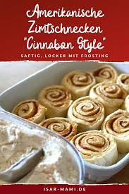 Zimtschnecken Rezept Cinnamon Rolls Wie Aus Den Usa In 2020 Zimtschnecken Rezept Backrezepte Rezepte