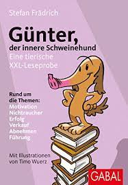 Günter ist unser innerer schweinehund. Gunter Der Innere Schweinehund Eine Tierische Xxl Leseprobe Ebook Fradrich Stefan Wuerz Timo Amazon De Kindle Shop