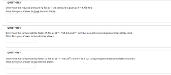 Solved Question 5 Determine The Reduced Pressure Pr For A