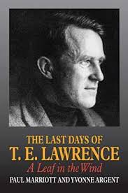 The Last Days of T.E. Lawrence: A