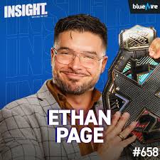 Insight with Chris Van Vliet: Ethan Page On Becoming NXT Champion, Leaving  AEW, Joe Hendry, Shawn Michaels