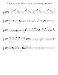 Who Can It Be Now Tenor Sax Melody And Solo Sheet Music For
