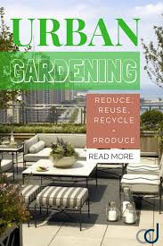 Urban Gardening How Great Would It Be If You Eat Fresh Vegetables From Your Own Terrace Garden Urban Garden Garden Improvement Garden Styles