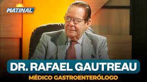 Dr. Rafael Gautreau - Médico Gastroenterólogo | Matinal