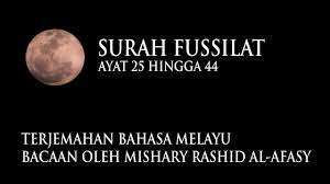 Surah number of verses (ayats) 54, you can also browse the surah by each ayat for more clarity. Surah Fussilat Ayat 25 Hingga 44 Terjemahan Bahasa Melayu Mishary Rashid Al Afasy Youtube