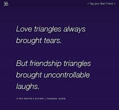 Yup A Triangle Drawn Between Three Stars Friends Quotes Three Best Friends Quotes Best Friend Quotes Funny