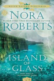 Island Of Glass The Guardians Trilogy 3 By Nora Roberts Nora Roberts Nora Roberts Books Books She writes her in death mystery/suspense series under the pseudonym j.d. island of glass the guardians trilogy