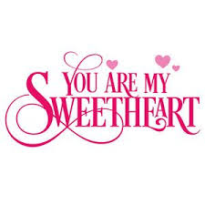 Silhouette Design Store You Are My Sweetheart In 2020 Sweetheart Quotes Love Words Love Quotes For Him