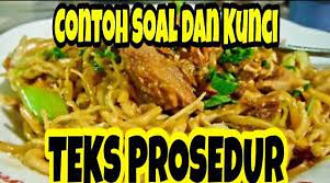 Soal teks prosedur bahasa inggris. Contoh Soal Teks Prosedur Kelas Vii Pelajaran Bahasa Indonesia Di Jari Kamu