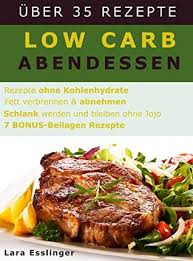 Low carb gerichte einfach zubereitet. Low Carb Low Carb Abendessen Rezepte Ohne Kohlenhydrate By Lara Esslinger