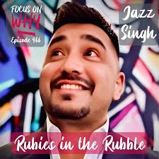 Rubies in the Rubble with Jazz…–Focus