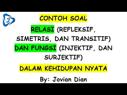 Check spelling or type a new query. Soal Relasi Dan Fungsi Di Kehidupan Nyata Yang Refleksif Simetris Transitif Injektif Surjektif Youtube
