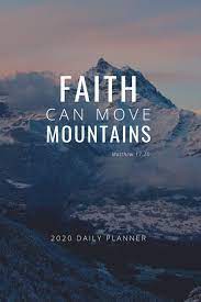 Seek after his face and be great. ― gift gugu mona, daily quotes about god: Faith Can Move Mountains 2020 Daily Planner Positive Affirmations New Year S Resolution Goal Setting And Daily Planner With Motivational Quote And 2020 Calendar Flare Creative Planners 9781679101434 Amazon Com Books