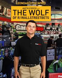 Reddit investors are not new populists descended from the radicals of occupy wall street. Wolf Of R Wallstreetbets Wallstreetbets Gamestop Short Squeeze Know Your Meme
