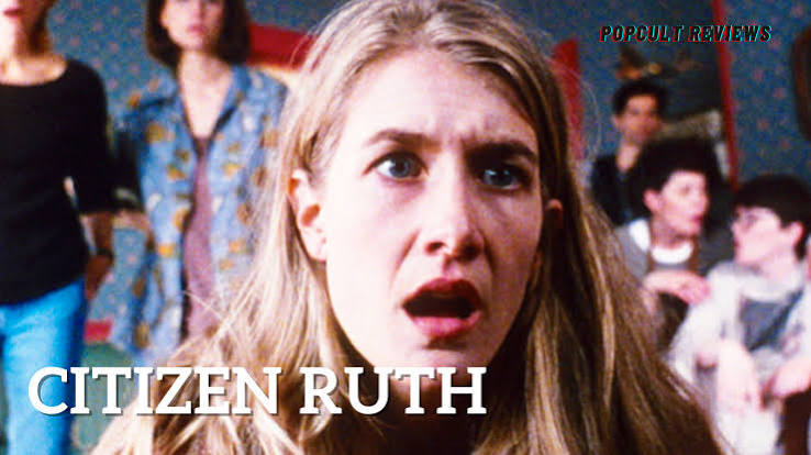 Movie Review – Citizen Ruth – PopCult Reviews