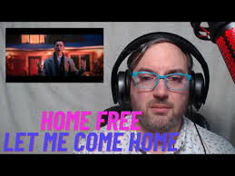 Reaction-Analysis to Home Free's cover of Bell Bastien's "Let Me Come Home" 