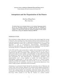 Humberto maturana, premio nacional de ciencias 1994 y ximena dávila, epistemóloga recordando las fechas, maturana se detiene en 1968 y 1969, momento en que se establece la autopoiesis. Pdf Autopoiesis In Organization Theory And Practice