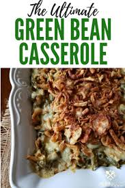 Ultimate Green Bean Casserole Recipe Greenbean Casserole Recipe Ultimate Green Bean Casserole Green Bean Casserole