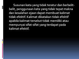 Kami berharap agar hadirin menyukseskan kegiatan yang telah memakan dana ratusan ribu ini. Bahasa Indonesia Kalimat Efektif Ppt Download