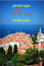 Piran Slovenia The Little Gem Of The Adriatic With Images Visit Slovenia Piran Europe Travel