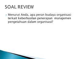 Dan apa pengaruh budaya organisasi terhadap kinerja karyawan !? Peranan Budaya Organisasi Ppt Download