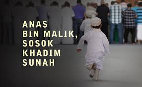 Anas hidup di sam ping nabi saw. Anas Bin Malik Sosok Khadim Sunah