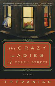 Jonathan hemlock ist anerkannter kunsthistoriker, weltbekannter bergsteiger und unbequemer mitarbeiter der sonderabteilung »strafaktion«, eines berüchtigten ablegers des amerikanischen geheimdienstes. The Crazyladies Of Pearl Street By Trevanian 9781400080373 Penguinrandomhouse Com Books