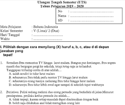 Ayo kita pahami soal dan kunci jawaban latihan uts dan pts kelas 5 sd/mi materi pelajaran bahasa indonesia bagian pilihan ganda dan essay. Soal Uts Pts B Indonesia Kelas 5 Semester 2 K13 Tahun 2020 File Guru Now