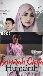 Semerah cinta humairah | episod 13. Noorzalilawati Zalilawati84 Twitter