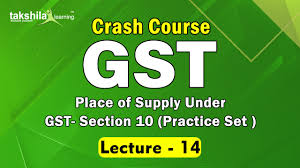 Place Of Supply Under Gst Practice Set Fastrack Gst Course Crash Course Learning Online Classes