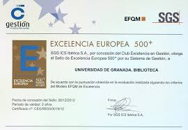 La Biblioteca Universitaria De Granada Obtuvo El Sello De Excelencia Europea 500 Otogrado Por La Fundacion Europea Para La Gestion D Sellos Biblioteca Gestion