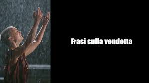 Frasi Celebri Sulla Vendetta Youtube