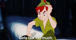 Girls Talk Too Much You Re Right Peter Pan Disney Disney And Dreamworks Peter Pan Animated Movies