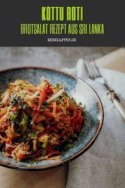 Kottu Roti Rezept Geschnittenes Brot Aus Sri Lanka Reisehappen Roti Rezept Rezepte Roti
