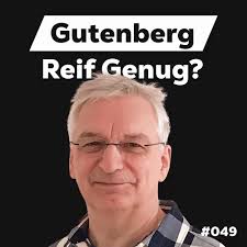 Wie weit ist Gutenberg in 2024?