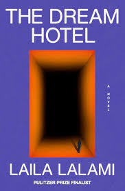The Dream Hotel by Laila Lalami | Goodreads