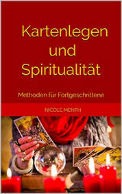 Kartenlegen Und Spiritualitat Methoden Fur Fortgeschrittene German Edition Kindle Edition By Menth Nicole Religion Spirituality Kindle Ebooks Amazon Com