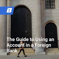 Many countries have restrictions on foreign nationals who wish to open a bank account. The Guide To Using An Account In A Foreign Bank Accounting Bank Foreign