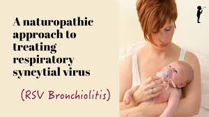 There is no specific treatment for respiratory syncytial virus. A Naturopathic Approach To Treating Respiratory Syncytial Virus Rsv Bronchiolitis Naturopathic Pediatrics