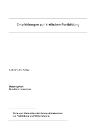 Wenn noch weitere infos benötigt werden sagt bescheid. Https Www Bundesaerztekammer De Fileadmin User Upload Downloads Empffortbildung3aufl0807 Pdf