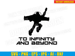 Buzz Lightyear To Infinity And Beyond Svg Dxf Png Toy Story Pixar Cut