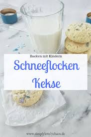 Schneeflocken Kekse Rezept Simplylovelychaos Lecker Backen Mit Kindern Rezept Kekse