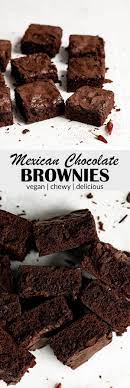 Vegan Mexican Chocolate Brownies Recipe Mexican Chocolate Chocolate Brownies Mexican Dessert Recipes