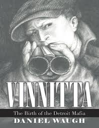 Vinnitta: The Birth of the Detroit Mafia by Daniel Waugh (Ebook)