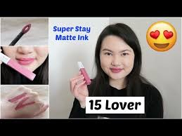Maybelline New York Super Stay Matte Ink 15 Lover Review + Swatch + Try On 
