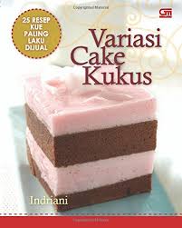 Kek cawan coklat kukus, kek cawan kukus, kek cawan kukus marble, kek cawan malaysia, kek cawan pandan, kek cawan resepi, kek cawan resipi, kek cawan simple, kek cokelat. 25 Resep Kue Paling Laku Dijual Variasi Cake Kukus Indonesian Edition Indriani Indriani 9789792258080 Amazon Com Books