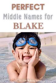 Middle Names For Blake (100+ Perfect Ideas for Girl & Boy )
